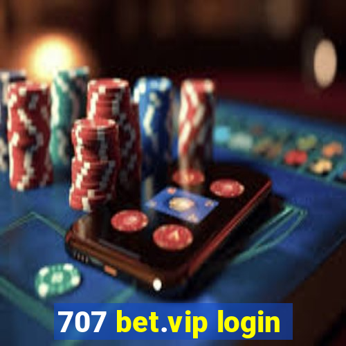 707 bet.vip login